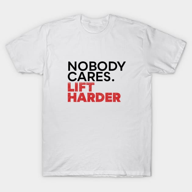 Nobody Cares V2 T-Shirt by kingdev